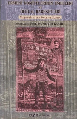 Ermeni Komitelerinin Emelleri ve İhtilal Hareketleri – Mehmet Kanar – Derin Yayınları kitap kapağı