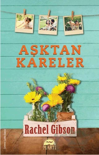 Aşktan Kareler – Rachel Gibson – Martı Yayınları kitap kapağı