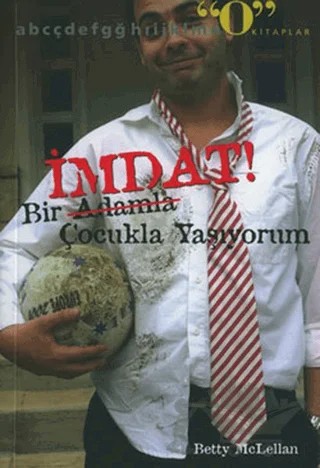İmdat! Bir Adamla / Çocukla Yaşıyorum – Betty Mclellan – Okuyan Us Yayınları kitap kapağı