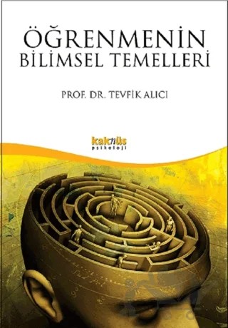Öğrenmenin Bilimsel Temelleri – Tevfik Alıcı – Kaknüs Yayınları kitap kapağı