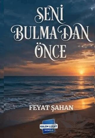 Seni Bulmadan Önce