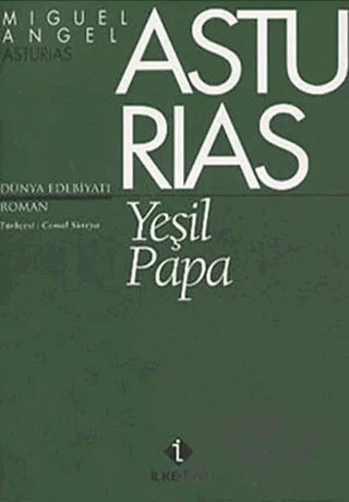 Yeşil Papa – Miguel Angel Asturias – İlke Kitap kitap kapağı
