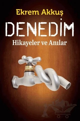Denedim – Ekrem Akkuş – Cinius Yayınları kitap kapağı