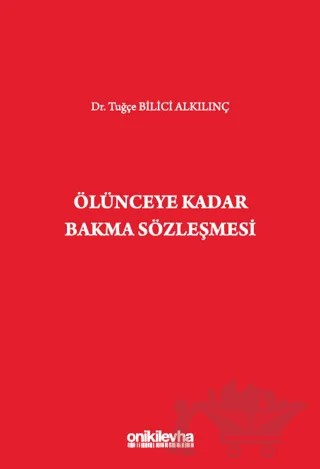 Ölünceye Kadar Bakma Sözleşmesi – Tuğçe Bilici Alkılınç – On İki Levha Yayınları kitap kapağı