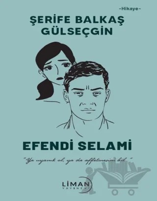 Efendi Selami – Şerife Balkaş Gülseçkin – Liman Yayınevi kitap kapağı