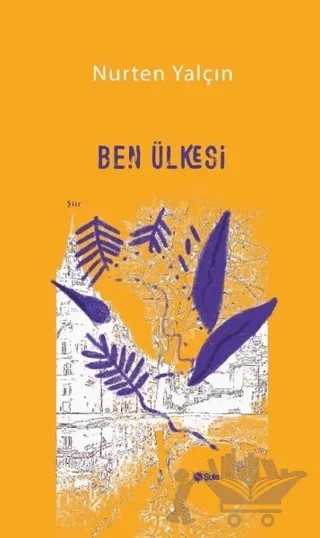 Ben Ülkesi – Nurten Yalçın – Şule Yayınları kitap kapağı
