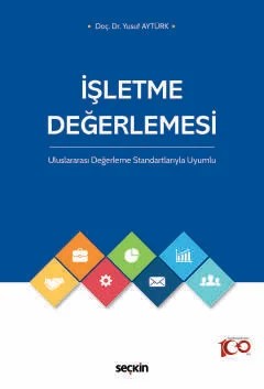 İşletme Değerlemesi Uluslararası Değerleme Standartlarıyla Uyumlu – Yusuf Aytürk – Seçkin Yayıncılık kitap kapağı