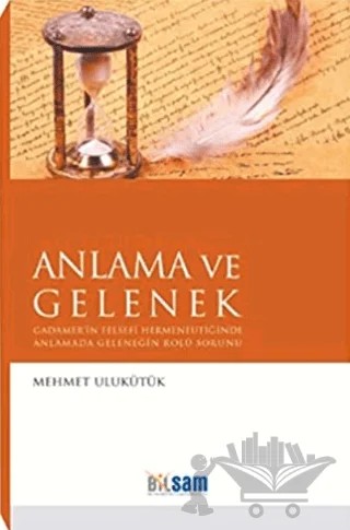 Anlama ve Gelenek – Mehmet Ulukütük – Bilsam Yayınları kitap kapağı