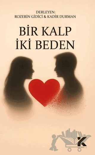 Bir Kalp İki Beden – Rozerin Gidici, Kadir Durman – Kiba Yayımcılık kitap kapağı