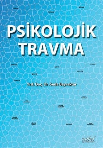 Psikolojik Travma – Yrd. Doç. Dr. Seda Bayraktar – Nobel Tıp Kitabevleri kitap kapağı