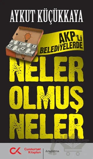 AKP'li Belediyelerde Neler Olmuş Neler – Aykut Küçükkaya – Cumhuriyet Kitapları kitap kapağı