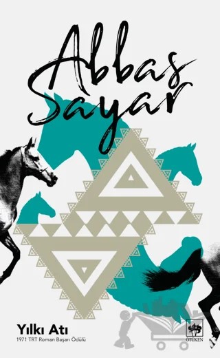 Yılkı Atı – Abbas Sayar – Ötüken Neşriyat kitap kapağı