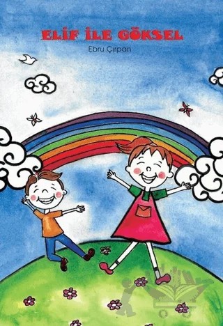 Elif ile Göksel – Ebru Çırpan – İklim Çocuk Yayınları kitap kapağı