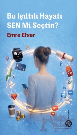 Bu Işıltılı Hayatı Sen mi Seçtin? – Emre Efser – Sahi Kitap kitap kapağı