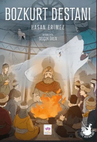 Bozkurt Destanı – Hasan Erimez – Ötüken Çocuk Yayınları kitap kapağı