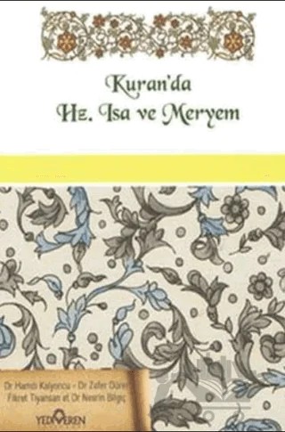 Kuran'da Hz. İsa ve Hz. Meryem – Hamdi Kalyoncu, Zafer Dürer – Yediveren Yayınları kitap kapağı