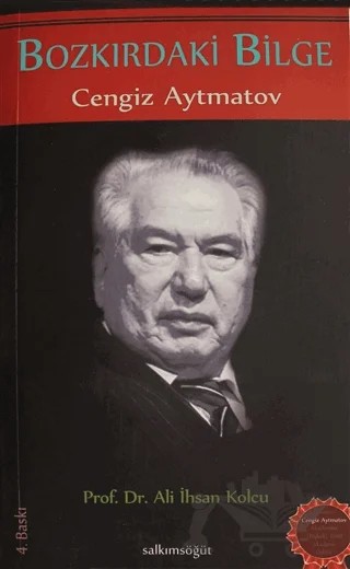 Bozkırdaki Bilge: Cengiz Aytmatov – Ali İhsan Kolcu – Salkımsöğüt Yayınları kitap kapağı