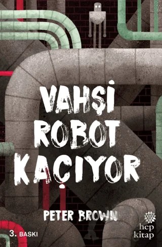 Vahşi Robot Kaçıyor – Peter Brown – Hep Kitap kitap kapağı