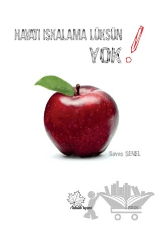 Hayatı Iskalama Lüksün Yok – Savaş Şenel – Asmaaltı Yayınevi kitap kapağı