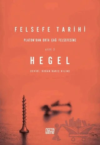Felsefe Tarihi 2. Cilt – Georg Wilhelm Friedrich Hegel – Nota Bene Yayınları kitap kapağı