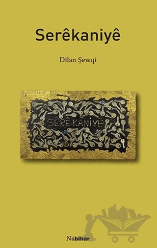 Serekaniye – Dilan Şewqi – Nubihar Yayınları kitap kapağı