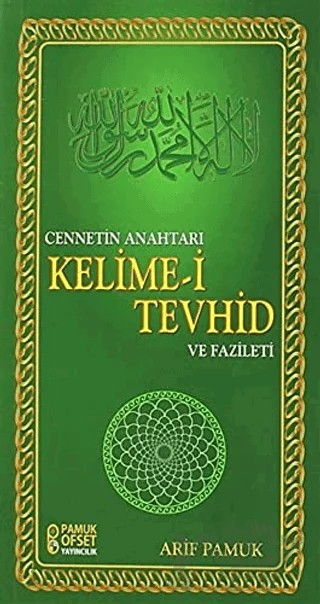 Cennetin Anahtarı Kelime-i Tevhid ve Fazileti (Dua-137) – Arif Pamuk – Pamuk Yayıncılık kitap kapağı