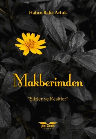 Makberimden – Hatice Balcı Artuk – Perseus kitap kapağı
