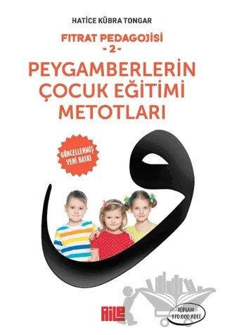 Fıtrat Pedagojisi 2 - Peygamberlerin Çocuk Eğitimi Metotları – Hatice Kübra Tongar – Aile Yayınları kitap kapağı