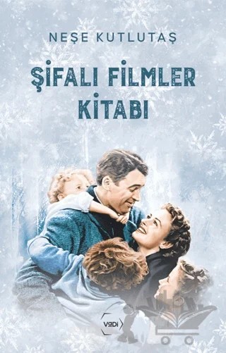 Şifalı Filmler Kitabı – Neşe Kutlutaş – Vadi Yayınları kitap kapağı
