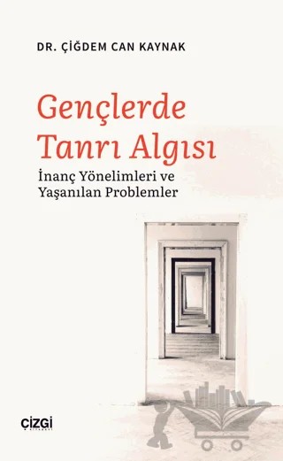 Gençlerde Tanrı Algısı – Çiğdem Can Kaynak – Çizgi Kitabevi Yayınları kitap kapağı