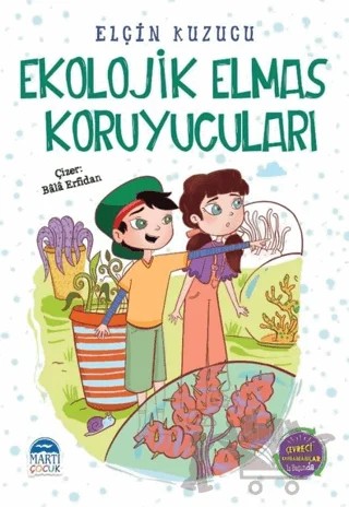 Ekolojik Elmas Koruyucuları – Elçin Kuzucu – Martı Çocuk Yayınları kitap kapağı