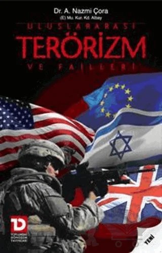 Uluslararası Terörizm ve Failleri – A. Nazmi Çora – Toplumsal Dönüşüm Yayınları kitap kapağı