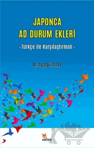 Japonca Ad Durum Ekleri – Ayşegül Atay – Kriter Yayınları kitap kapağı