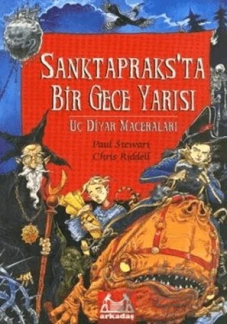 Sanktapraks’ta Bir Gece Yarısı Uç Diyar Maceraları 3. Kitap – Chris Riddell, Paul Stewart – Arkadaş Yayınları kitap kapağı