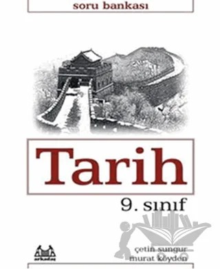 9. Sınıf Tarih Soru Bankası – Çetin Sungur, Murat Köyden – Arkadaş Yayınları kitap kapağı