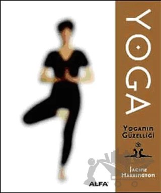 Yoga Yoganın Güzelliği – Jacine Harrington – Alfa Yayınları kitap kapağı