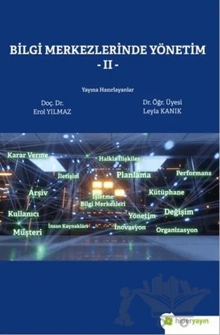 Bilgi Merkezlerinde Yönetim 2 – Erol Yılmaz, Leyla Kanık – Hiperlink Yayınları kitap kapağı