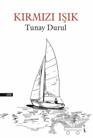 Kırmızı Işık – Tunay Durul – İkinci Adam Yayınları kitap kapağı