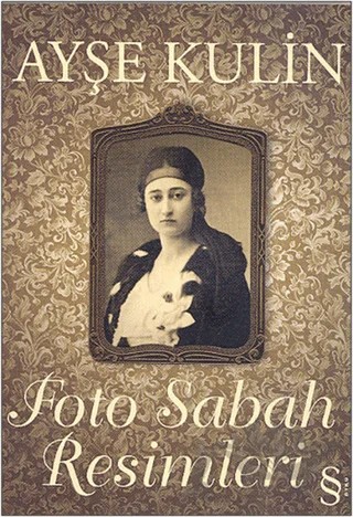 Foto Sabah Resimleri – Ayşe Kulin – Everest Yayınları kitap kapağı
