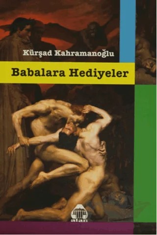 Babalara Hediyeler – Kürşad Kahramanoğlu – Alan Yayıncılık kitap kapağı