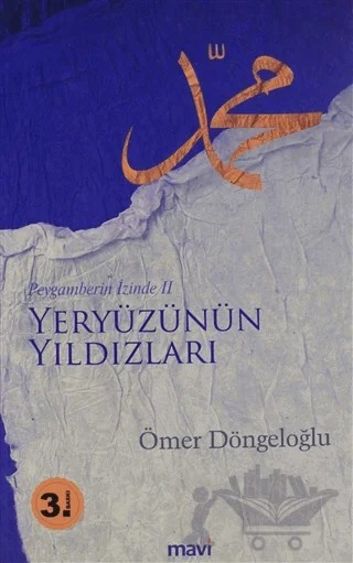 Yerzünün Yıldızları - Peygamber İzinde 2 – Ömer Döngeloğlu – Mavi Yayıncılık kitap kapağı