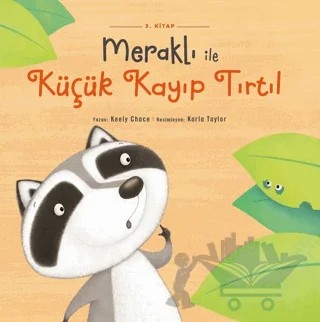 Meraklı ile Küçük Kayıp Tırtıl – Keely Choce – Doğan Egmont Yayıncılık kitap kapağı