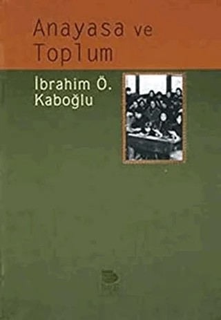 Anayasa ve Toplum – İbrahim Ö. Kaboğlu – İmge Kitabevi Yayınları kitap kapağı