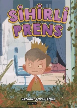 Sihirli Prens – Nezahat Polat Bora – Zeyrek Yayıncılık kitap kapağı
