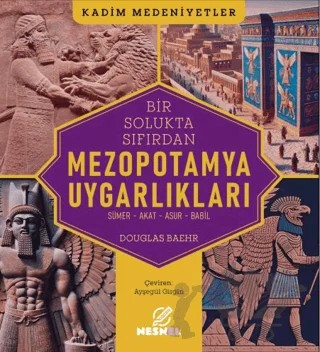 Mezopotamya Uygarlıkları – Douglas Baehr – Nesnel Yayınları kitap kapağı