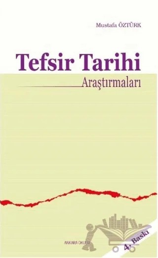 Tefsir Tarihi Araştırmaları – Mustafa Öztürk – Ankara Okulu Yayınları kitap kapağı