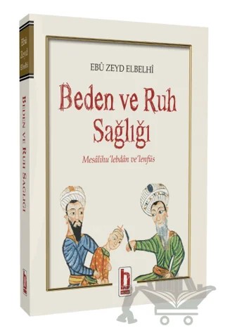 Beden ve Ruh Sağlığı – Ebu Zeyd Elbelhi – Billur Yayınları kitap kapağı