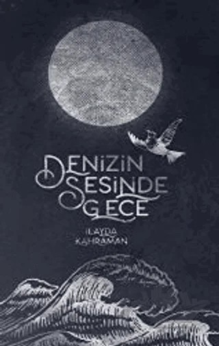 Denizin Sesinde Gece – İlayda Kahraman – Orionebula Yayınevi kitap kapağı