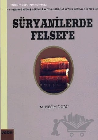Süryanilerde Felsefe – M. Nesim Doru – Yaba Yayınları kitap kapağı