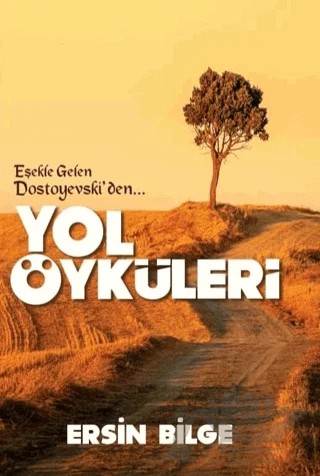 Yol Öyküleri – Ersin Bilge – Ateş Yayınları kitap kapağı